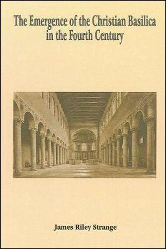 The Emergence of the Christian Basilica in the Fourth Century