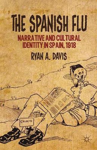 The Spanish Flu: Narrative and Cultural Identity in Spain, 1918