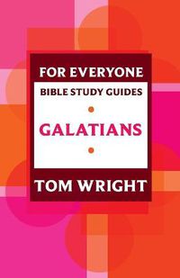 Cover image for For Everyone Bible Study Guide: Galatians