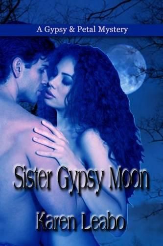 Cover image for Sister Gypsy Moon: A Gypsy and Petal Mystery