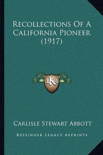 Cover image for Recollections of a California Pioneer (1917)