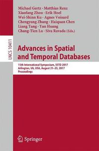 Cover image for Advances in Spatial and Temporal Databases: 15th International Symposium, SSTD 2017, Arlington, VA, USA, August 21 - 23, 2017, Proceedings