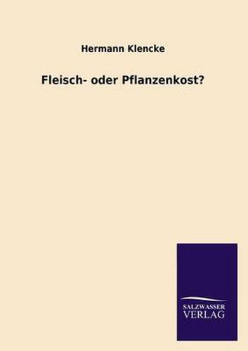 Cover image for Fleisch- Oder Pflanzenkost?