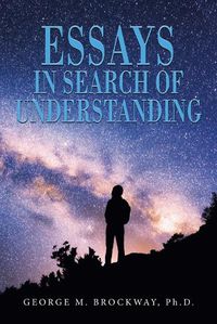 Cover image for Essays in Search of Understanding