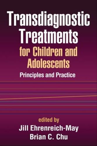 Cover image for Transdiagnostic Treatments for Children and Adolescents: Principles and Practice