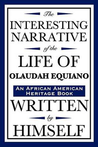 Cover image for The Interesting Narrative of the Life of Olaudah Equiano: Written by Himself (an African American Heritage Book)