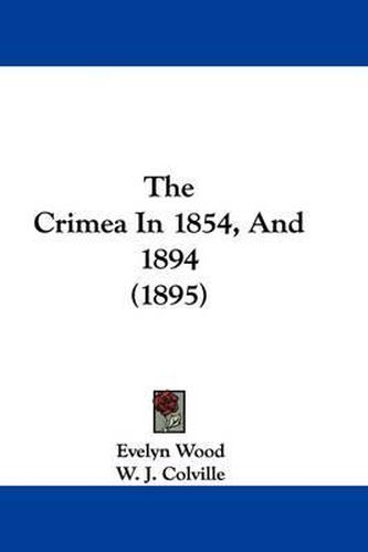 The Crimea in 1854, and 1894 (1895)