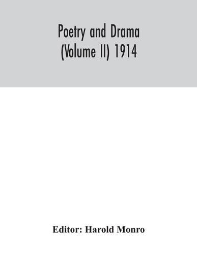 Cover image for Poetry and drama (Volume II) 1914