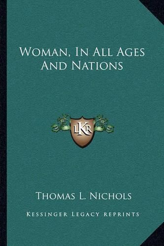 Woman, in All Ages and Nations