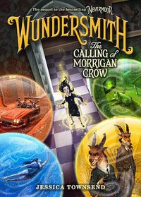 Cover image for Wundersmith: The Calling of Morrigan Crow