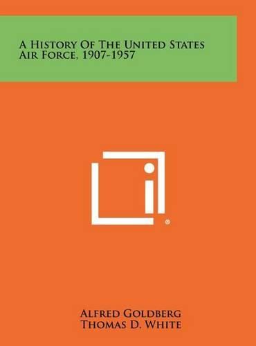 A History of the United States Air Force, 1907-1957