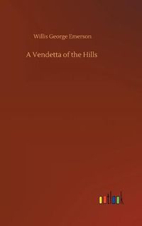 Cover image for A Vendetta of the Hills