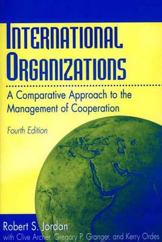 International Organizations: A Comparative Approach to the Management of Cooperation, 4th Edition