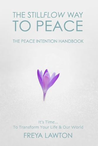 Cover image for The Peace Intention Handbook: The Stillflow Way to Peace