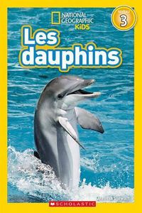 Cover image for National Geographic Kids: Les Dauphins (Niveau 3)