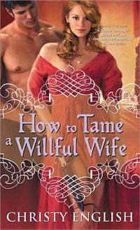 Cover image for How to Tame a Willful Wife