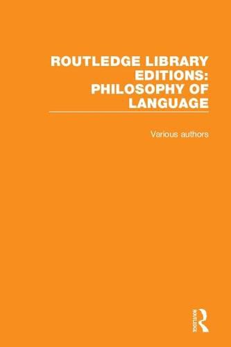 Cover image for Routledge Library Editions: Philosophy of Language