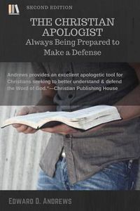 Cover image for The Christian Apologist: Always Being Prepared to Make a Defense