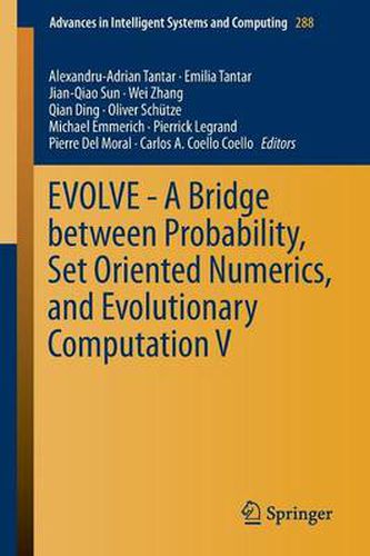 Cover image for EVOLVE - A Bridge between Probability, Set Oriented Numerics, and Evolutionary Computation V