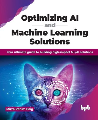 Cover image for Optimizing AI and Machine Learning Solutions