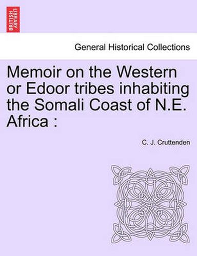 Cover image for Memoir on the Western or Edoor Tribes Inhabiting the Somali Coast of N.E. Africa