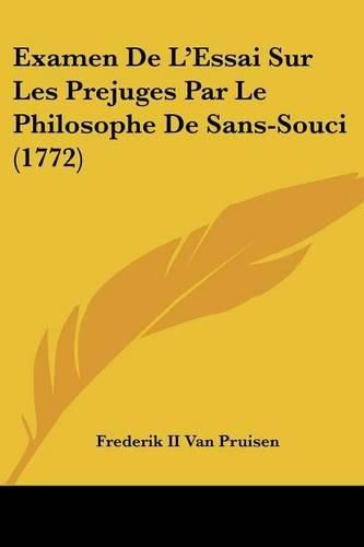 Cover image for Examen de L'Essai Sur Les Prejuges Par Le Philosophe de Sans-Souci (1772)