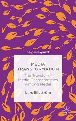 Cover image for Media Transformation: The Transfer of Media Characteristics among Media