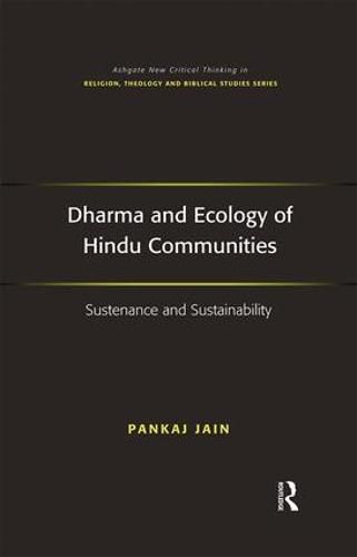 Cover image for Dharma and Ecology of Hindu Communities: Sustenance and Sustainability