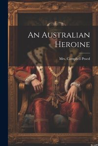 Cover image for An Australian Heroine