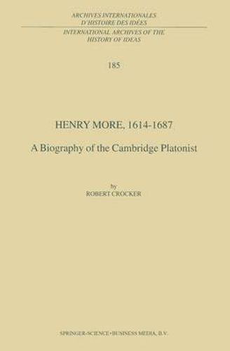 Henry More, 1614-1687: A Biography of the Cambridge Platonist