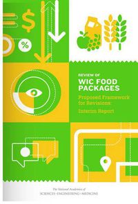 Cover image for Review of WIC Food Packages: Proposed Framework for Revisions: Interim Report