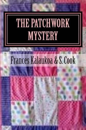 Cover image for The Patchwork Mystery: It takes all the patches to solve the case