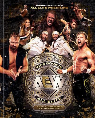 Cover image for This Book Is All Elite: The Inside Story of All Elite Wrestling