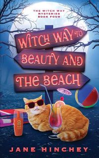 Cover image for Witch Way to Beauty and the Beach: A Witch Way Paranormal Cozy Mystery #4