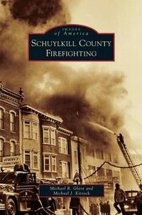 Cover image for Schuylkill County Firefighting