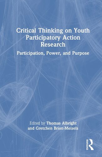 Critical Thinking on Youth Participatory Action Research