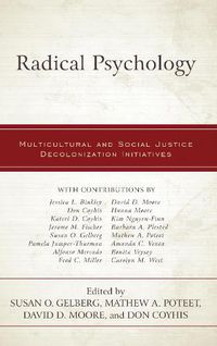 Cover image for Radical Psychology: Multicultural and Social Justice Decolonization Initiatives