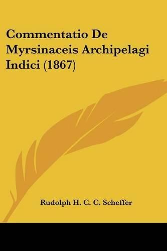 Cover image for Commentatio de Myrsinaceis Archipelagi Indici (1867)