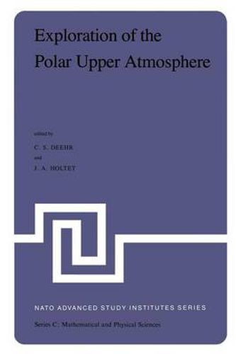 Cover image for Exploration of the Polar Upper Atmosphere: Proceedings of the NATO Advanced Study Institute held at Lillehammer, Norway, May 5-16, 1980