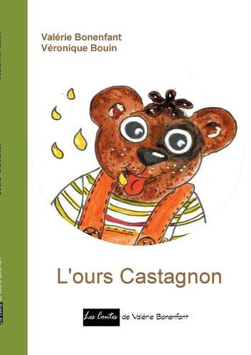 Cover image for L'ours Castagnon: Les contes de Valerie Bonenfant