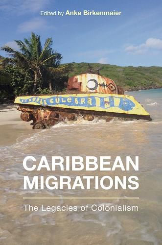 Cover image for Caribbean Migrations: The Legacies of Colonialism
