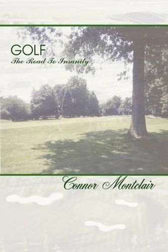 Cover image for Golf - The Road To Insanity