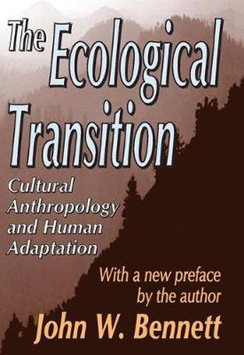 Cover image for The Ecological Transition: Cultural Anthropology and Human Adaptation