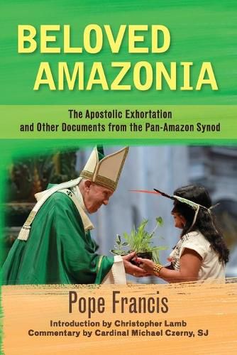 Cover image for Beloved Amazonia: The Apostolic Exhortation and Other Documents from the Pan-Amazonian Synod