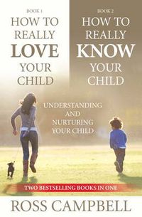 Cover image for How to Really Love your Child/How to Really Know your Child (2in1)