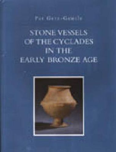 Cover image for Stone Vessels of the Cyclades in the Early Bronze Age