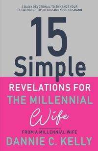 Cover image for 15 Simple Revelations for the Millennial Wife