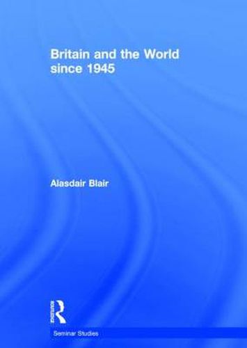 Cover image for Britain and the World since 1945