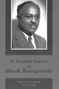 Cover image for E. Franklin Frazier and Black Bourgeoisie