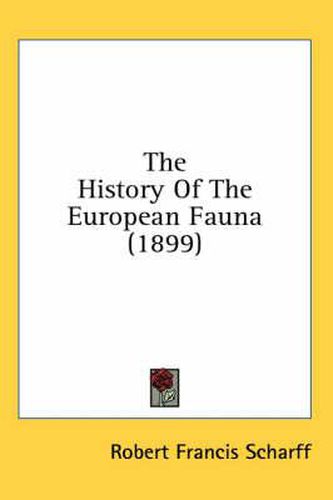 Cover image for The History of the European Fauna (1899)